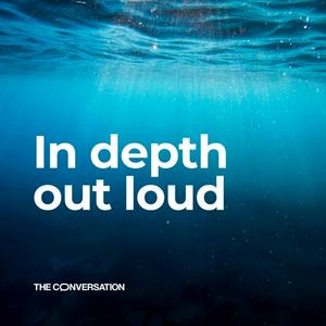 Listen to In Depth, Out Loud in the App