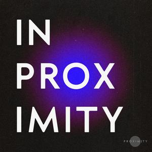 Listen to In Proximity in the App