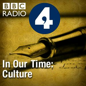 Listen to In Our Time: Culture in the App