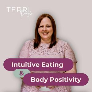 Intuitive Eating & Body Positivity with Terri Pugh