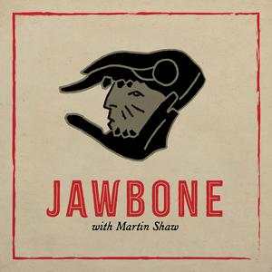 Listen to JAWBONE with Martin Shaw in the App