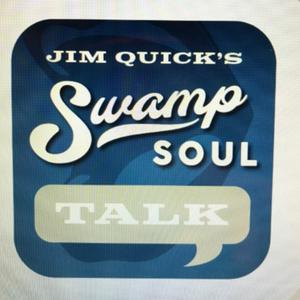 Listen to Jim Quick's Swamp Soul Talk in the App