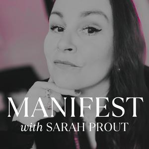 MANIFEST with Sarah Prout