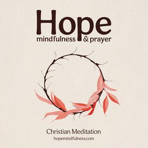 Christian Meditation by Hope Mindfulness and Prayer