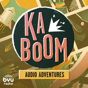 Listen to Kaboom: An Audio Adventure Podcast in the App