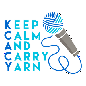 Keep Calm and Carry Yarn: A Knitting and Crochet Podcast