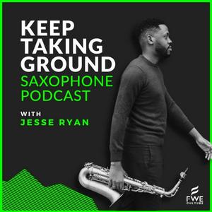 Listen to Keep Taking Ground Saxophone Podcast in the App