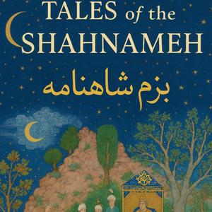 Tales of the Shahnameh ---- بزم شاهنامه
