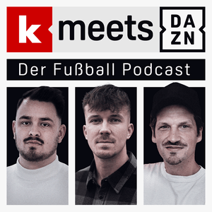 Listen to kicker meets DAZN - Der Fußball Podcast in the App