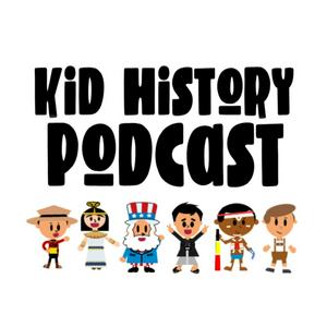 Listen to Kid History Podcast! in the App