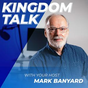 Listen to Kingdom Talk! in the App