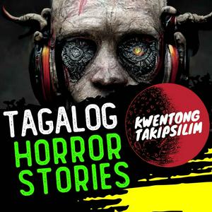 Listen to Kwentong Takipsilim Pinoy Tagalog Horror Stories Podcast in the App