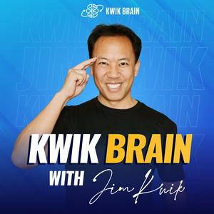 Listen to Kwik Brain with Jim Kwik in the App