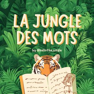 La Jungle des Mots 🎙️🐯📚