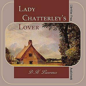 Lady Chatterley's Lover by D. H. Lawrence