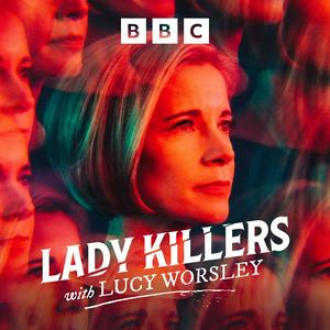 Lady Killers with Lucy Worsley