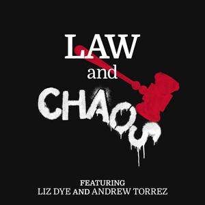 Listen to Law and Chaos in the App