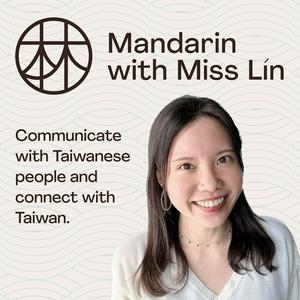 Listen to Learn Taiwanese Mandarin With Miss Lin Podcast│Taiwanese Mandarin Conversation│Taiwanese culture in the App