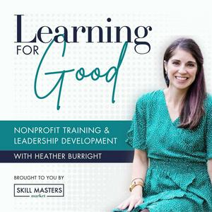 Listen to Learning for Good | L&D Solutions and Leadership Development for Nonprofit Organizations in the App