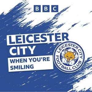 Leicester City: When You’re Smiling