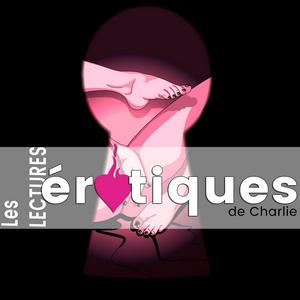 Listen to Les lectures érotiques de Charlie in the App