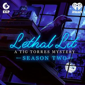 Listen to Lethal Lit: A Tig Torres Mystery in the App