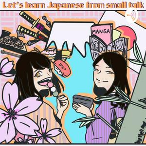 Listen to Let’s learn Japanese from small talk! in the App