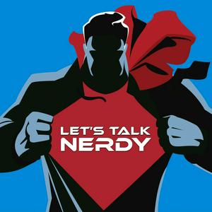 Listen to Let's Talk Nerdy in the App