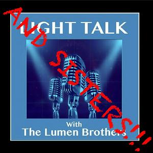 Light Talk with The Lumen Brothers
