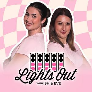 Lights Out with Ish & Eve