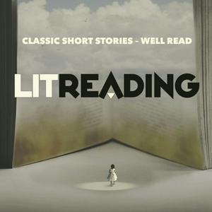 Listen to LitReading - Classic Short Stories in the App