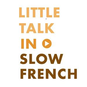 Listen to Little Talk in Slow French: Learn French through conversations in the App