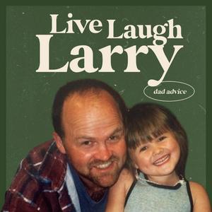 Listen to Live Laugh Larry in the App