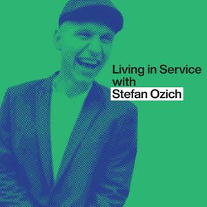 Listen to Living In Service With Stefan Ozich in the App