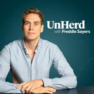 Listen to UnHerd with Freddie Sayers in the App