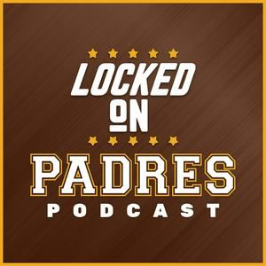 Listen to Locked On Padres - Daily Podcast On The San Diego Padres in the App