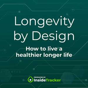 Longevity by Design