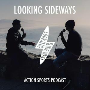 Listen to Looking Sideways Action Sports Podcast in the App