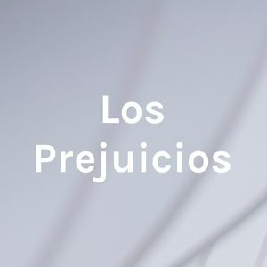 Los Prejuicios