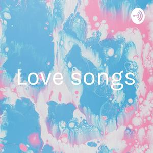 Love songs💓💓