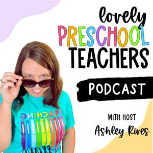 Listen to Lovely Preschool Teachers Podcast in the App