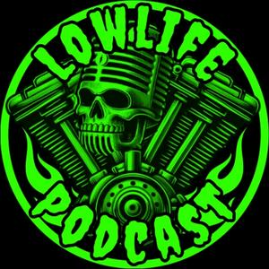 The Lowlife Podcast