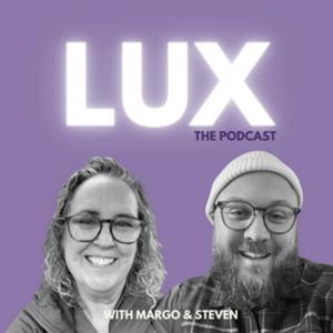 Listen to LUX | The Podcast in the App