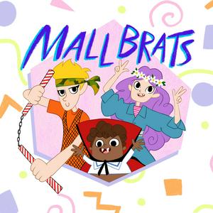 Listen to Mall Brats in the App