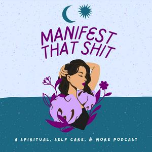 Listen to Manifest That Shit NOW in the App