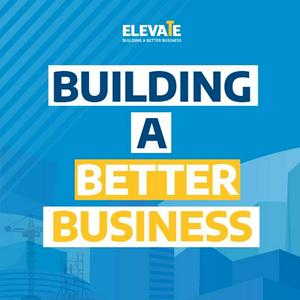Master Builders Elevate: Building a Better Business