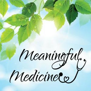 Meaningful Medicine
