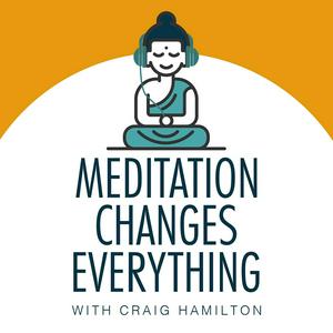 Listen to Meditation Changes Everything in the App