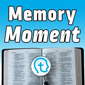 Listen to Memory Moment: Weekly Bible Memory Verse in the App