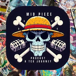 Mid Piece: A TCG Journey